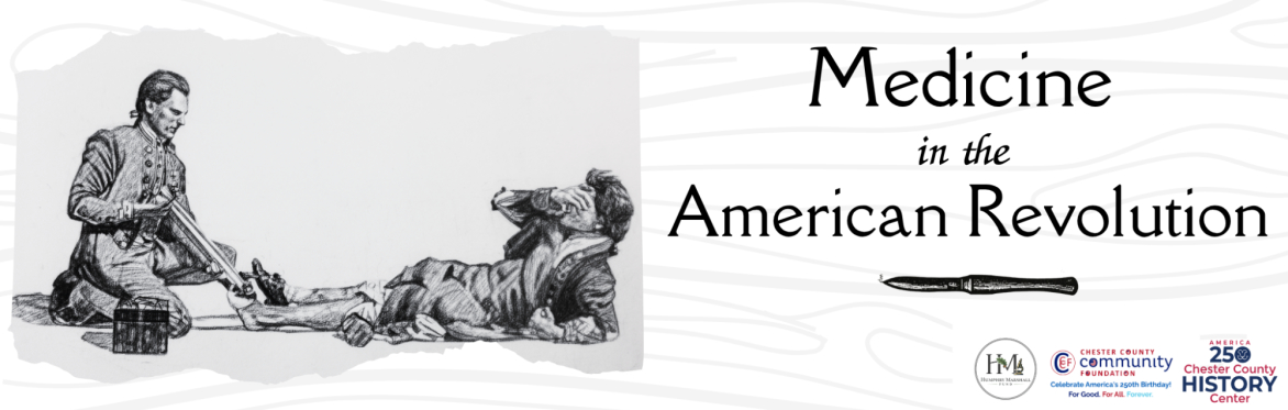 Medicine in the American Revolution (Virtual)