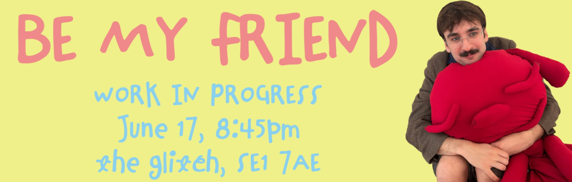 Work In Progress - August McEachern: Be My Friend