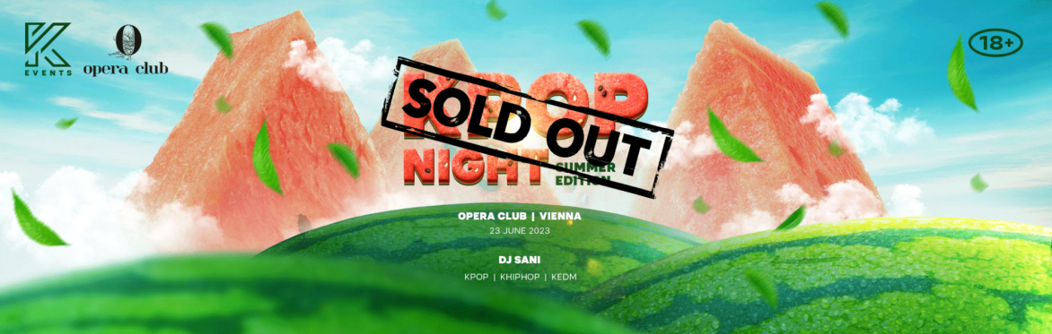 [SOLD OUT] OfficialKEvents | WIEN: KPOP & KHIPHOP Night SUMMER EDITION