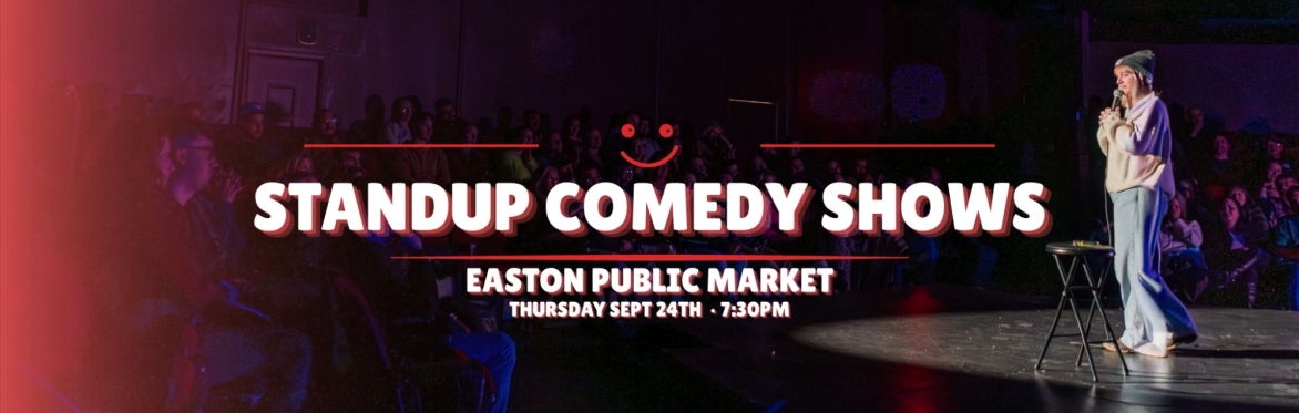 Standup Comedy at Easton Public Market