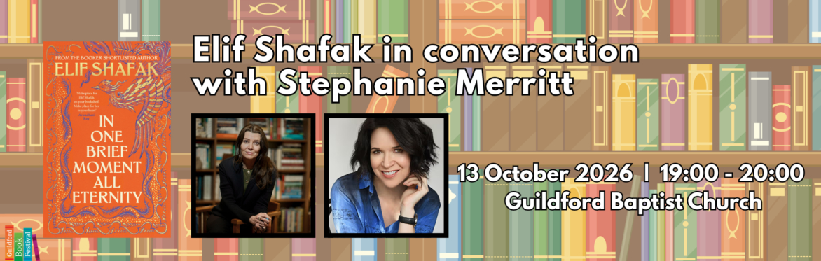 Elif Shafak in conversation with Stephanie Merritt — In One Brief Moment All Eternity