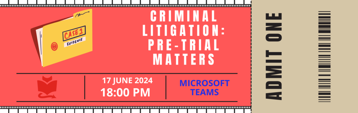 Criminal Litigation: Pre-trial Matters