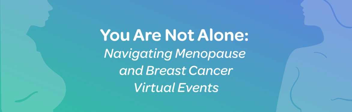 Thriving in Menopause After Breast Cancer Treatment: From Symptom Management to Long-term Health