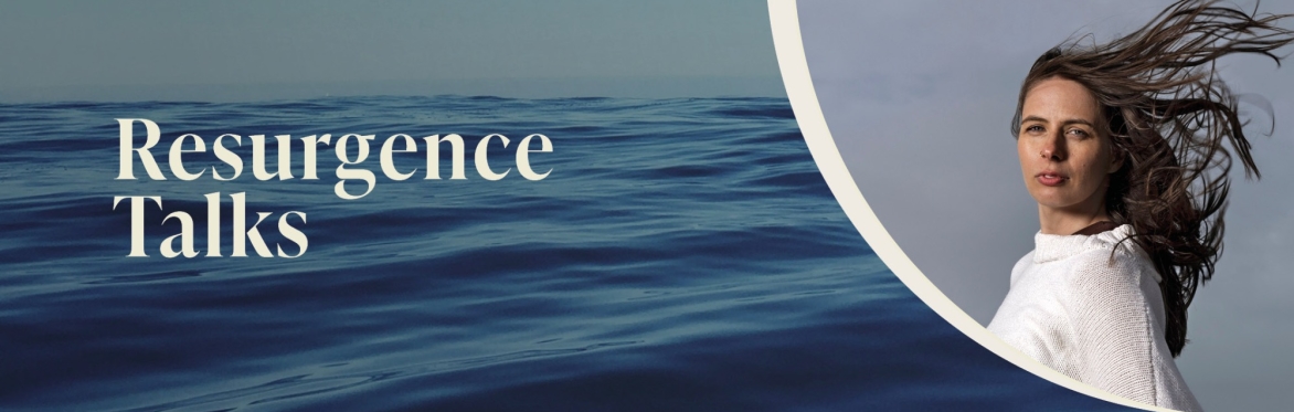 Resurgence Talk: Hannah Stowe - 'Stories and the Sea’