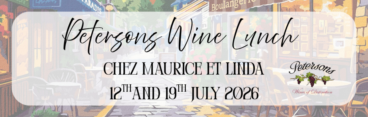 Petersons Food & Wine Matching Lunch - Chez Maurice Et Linda 19th July 2026