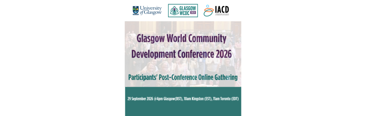 Glasgow World Community Development Conference 2026 Participants' Post-Conference Online Gathering 2