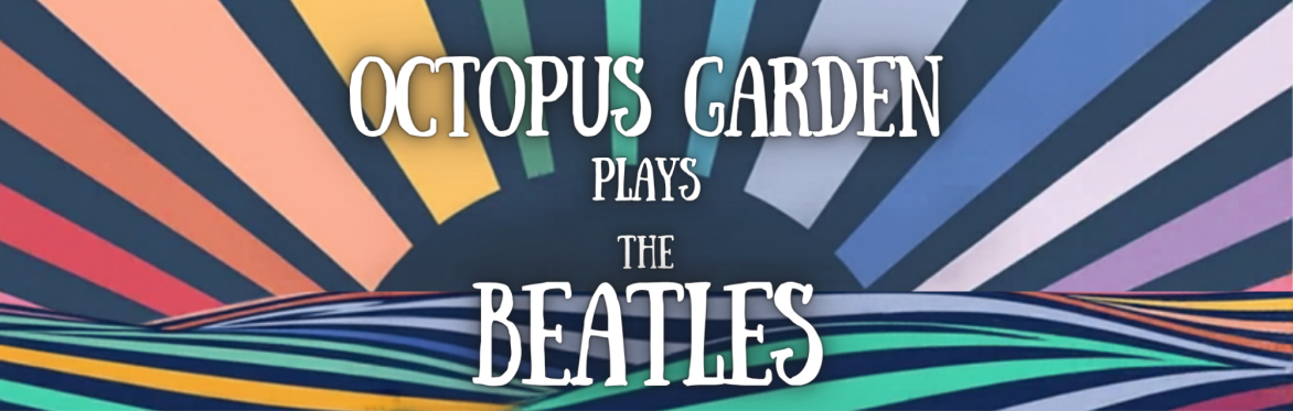 Octopus Garden: Playing the Music of The Beatles