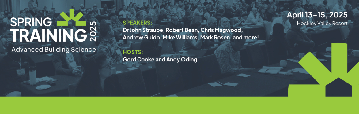 Speakers: Dr John Straube, Robert Bean, Chris Magwood, Andrew Guido, Mike Williams, Mark Rosen, and More    Hosts: Gord Cooke and Andy Oding