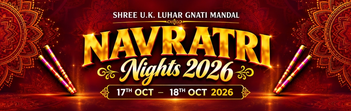 Luhar Community presents - NAVRATRI NIGHTS 2026