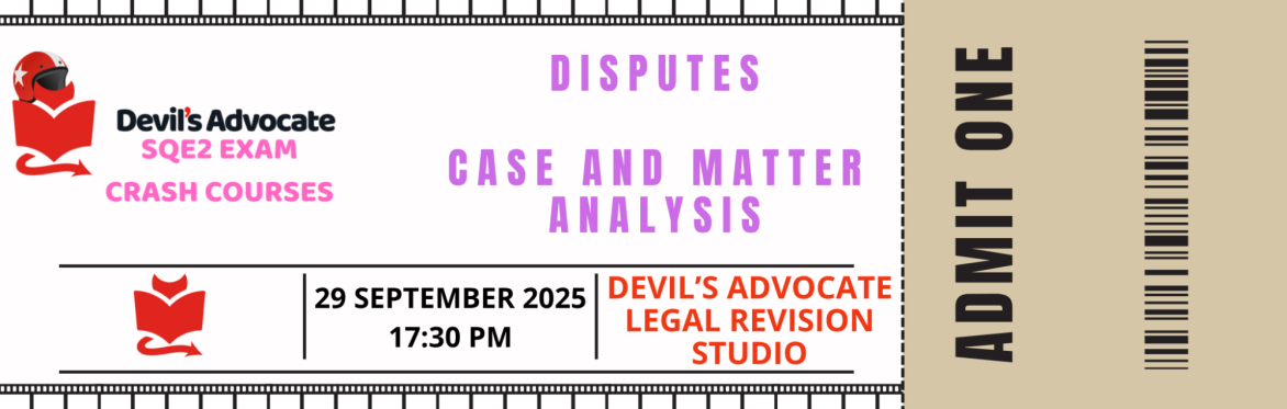 SQE2 MOCK: Disputes: Case and Matter Analysis