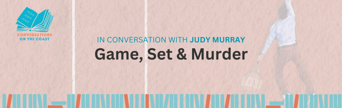 Game, Set & Murder With Judy Murray