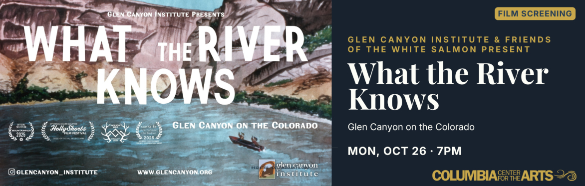 Glen Canyon Institute Presents What the River Knows