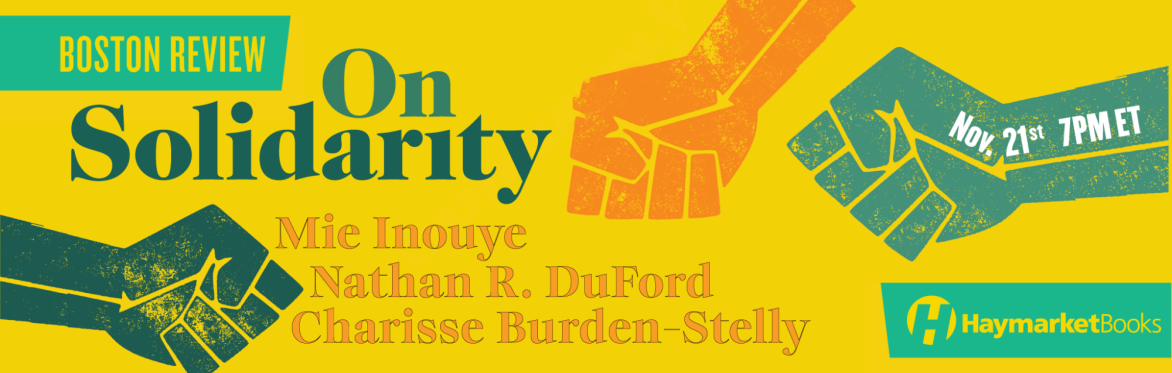 On Solidarity: A Boston Review Launch Event