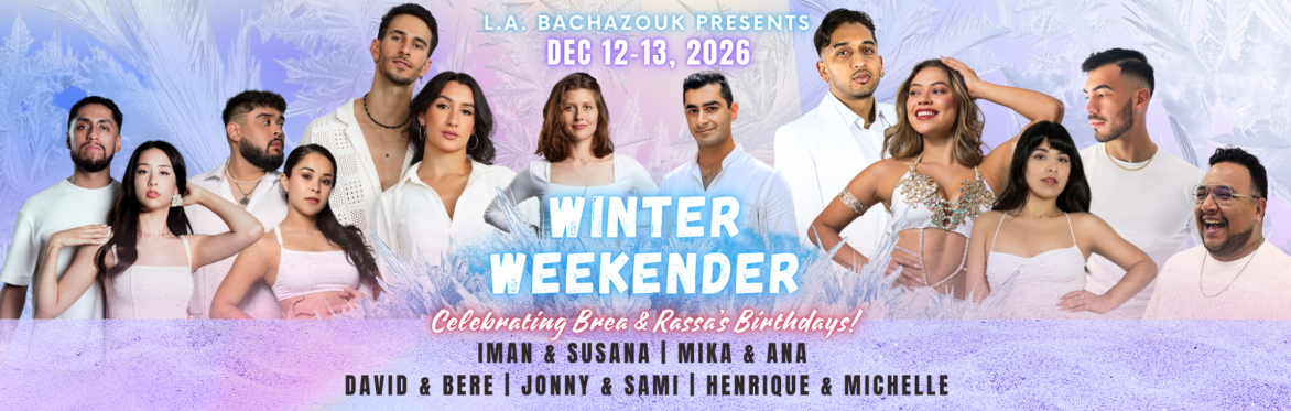LA Bachazouk Winter Weekender Banner 2027 December 12-13, 2026