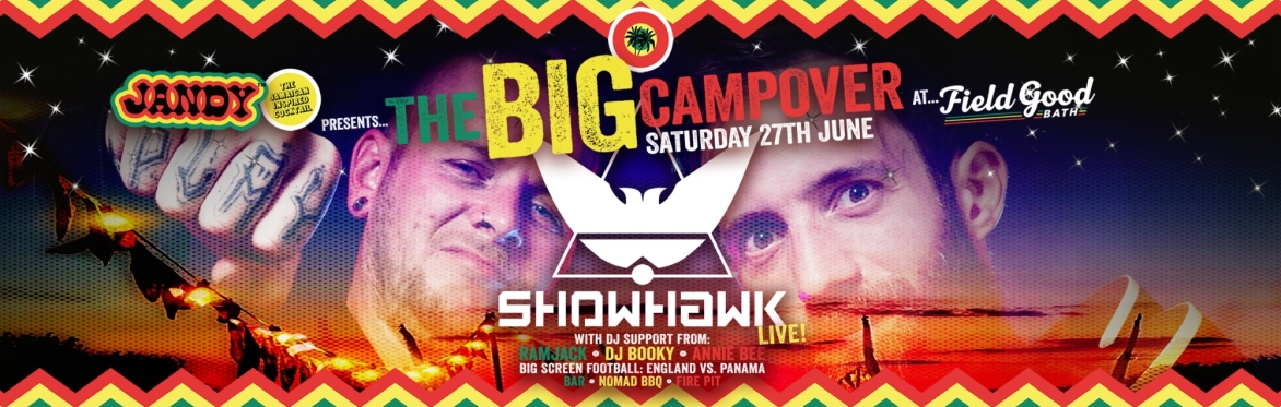 BIG Campout with ShowHawk Duo and World Cup