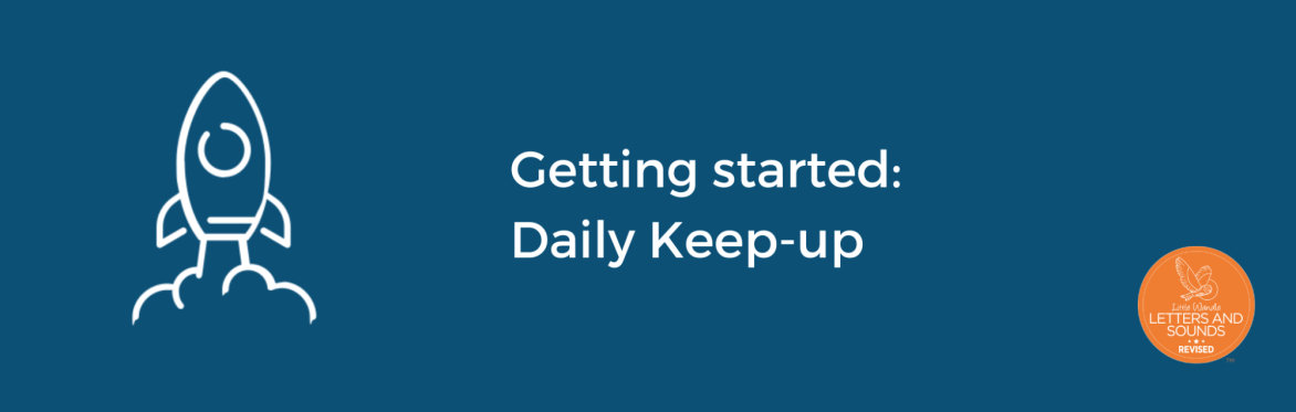 Getting started: Daily Keep-up