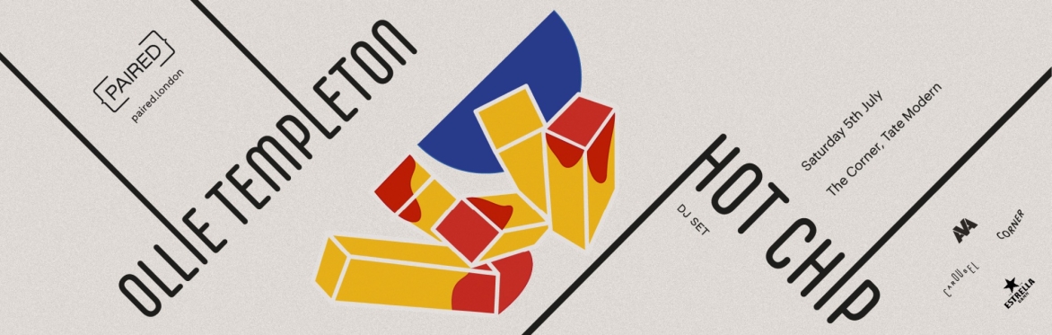 {PAIRED} VII: Hot Chip x Ollie Templeton
