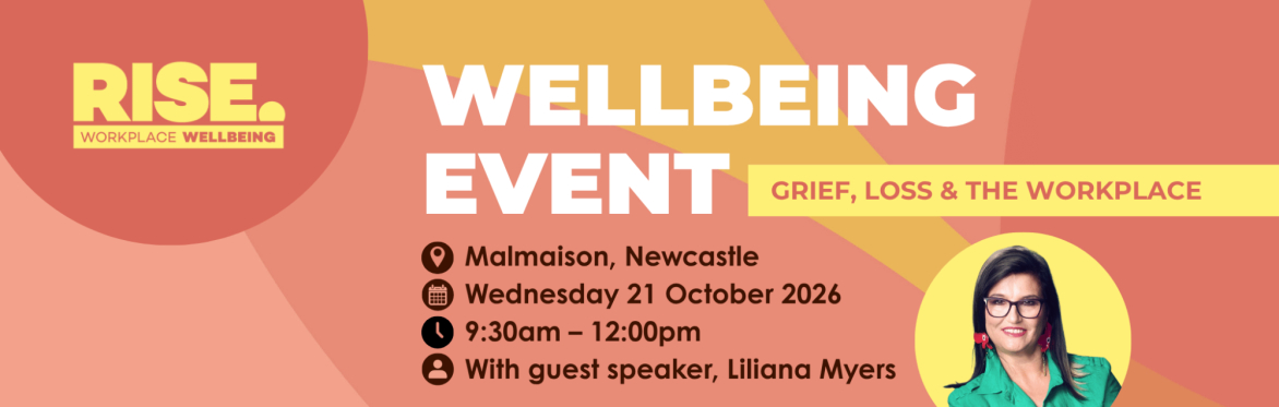 Wellbeing Event - Grief, Loss & the Workplace