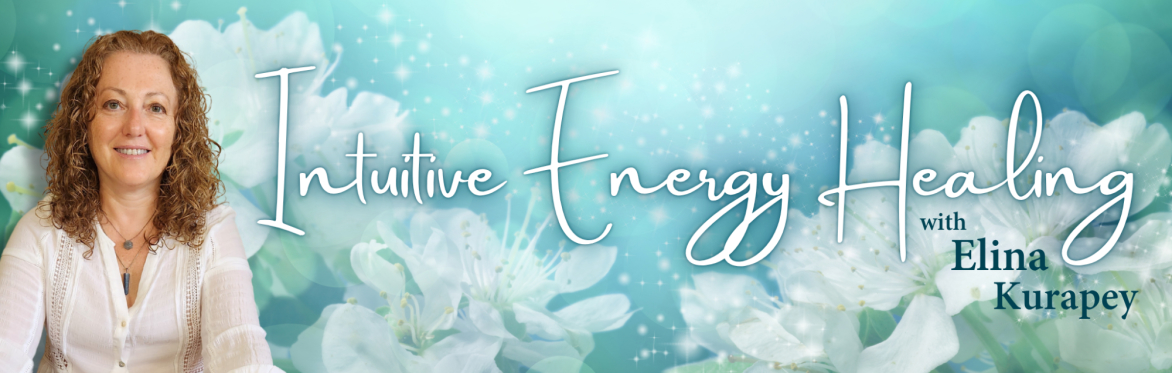 Intuitive Energy Healing with Elina Kurapey