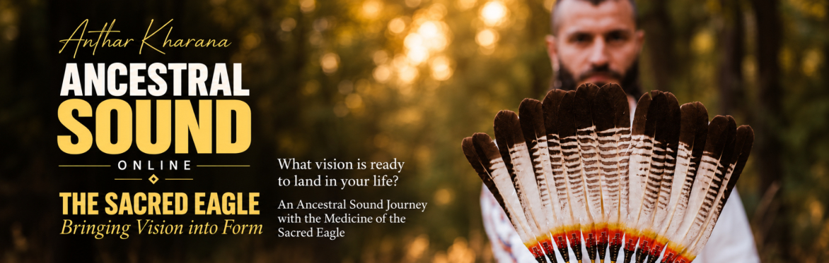 Ancestral Sound Ceremony - Bringing Vision into Form