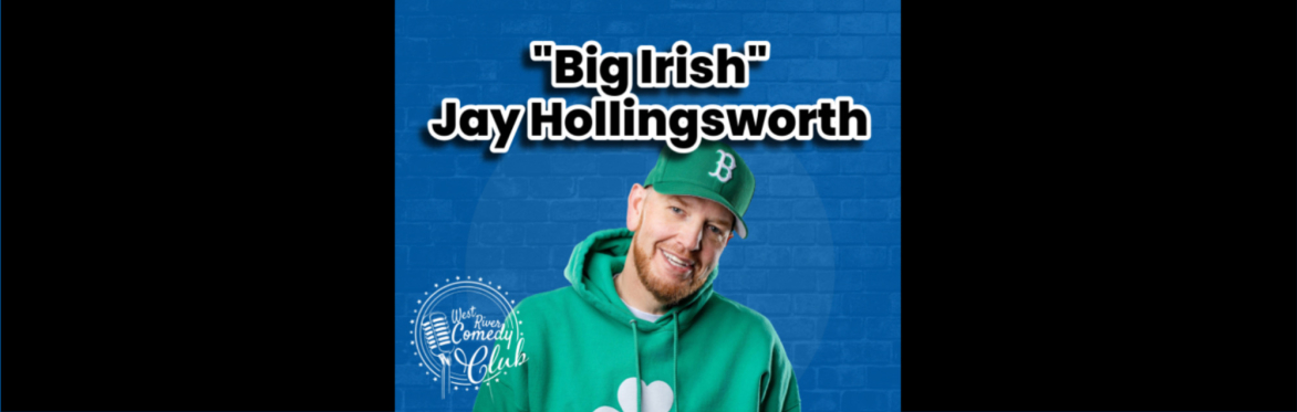 "Big Irish" Jay Hollingsworth
