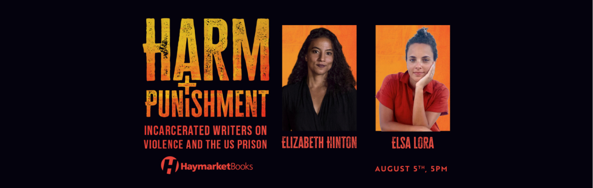 Harm and Punishment: Elizabeth Hinton and Elsa Julien Lora in Conversation
