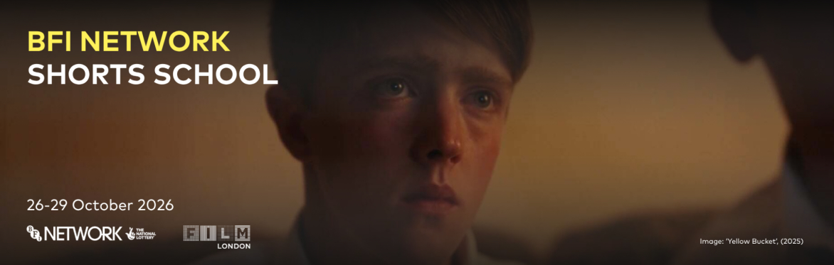 BFI NETWORK Shorts School, 26-29 October 2026