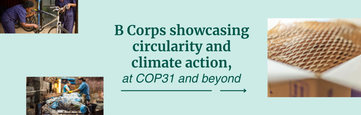 B Corps showcasing circularity and climate action at COP31 and beyond