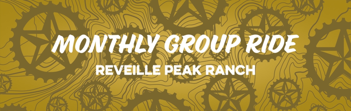 ARR Monthly Ride at Reveille Peak Ranch