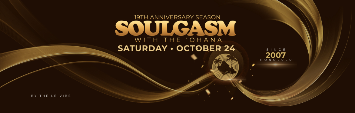Soulgasm opening the 19th Anniversary Season with House 4 Life from Chicago, featuring Stacy Kidd, Tiffany Jenkins, Melvin Meeks, and Sonny Chiba, September 12 at Slack Key Lounge in Honolulu.