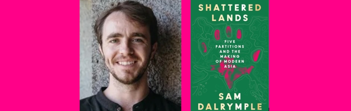 Shattered Lands: Five Partitions and the Making of Modern Asia