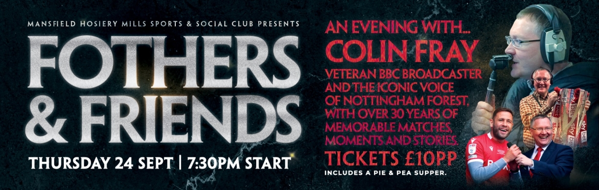 Fothers & Friends @ The Mills With Veteran BBC Broadcaster COLIN FRAY