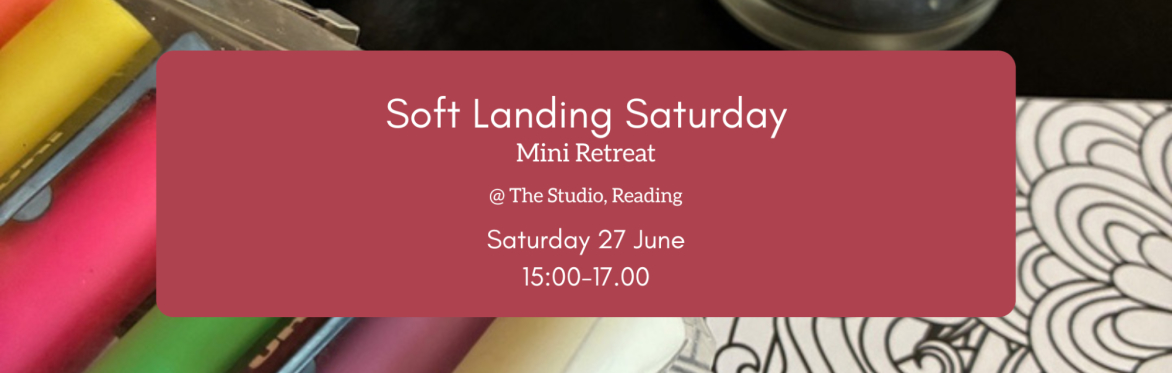 Soft Landing Saturday Mini Retreat