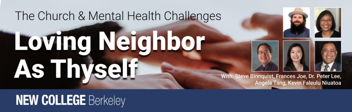 The Church & Mental Health Challenges: Loving Neighbor As Thyself
