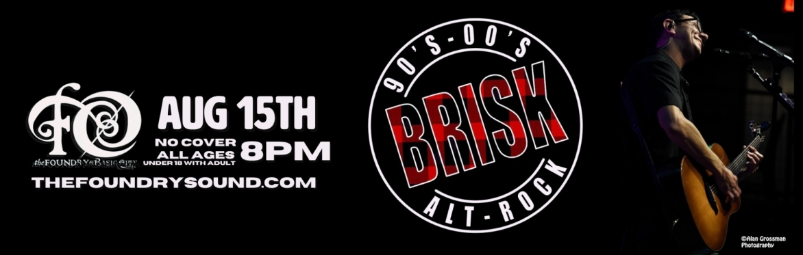 BRISK IS BACK AT THE FOUNDRY