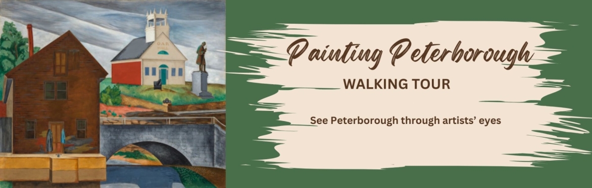 A large brick building with a Civil War Statue along a riverside. The words "Painting Peterborough Walking Tour are placed on an ivory graphiclaid over a forest green background.
