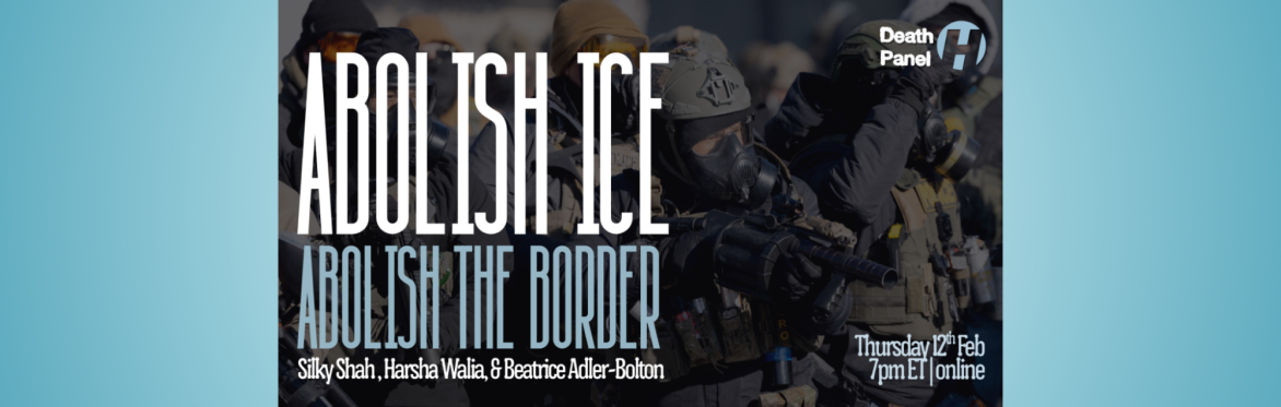 Abolish ICE, Abolish the Border