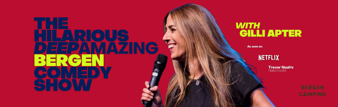 The Hilarious Deep Amazing Bergen Comedy Show with Gilli Apter