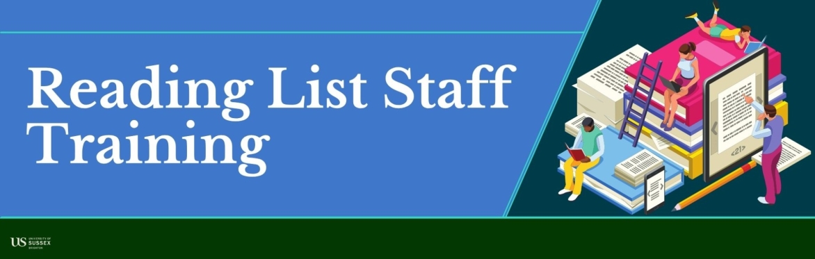 Graphic titled “Reading List Staff Training” with an illustration of people climbing, reading and working around a large open book. University of Sussex logo displayed at the bottom left.