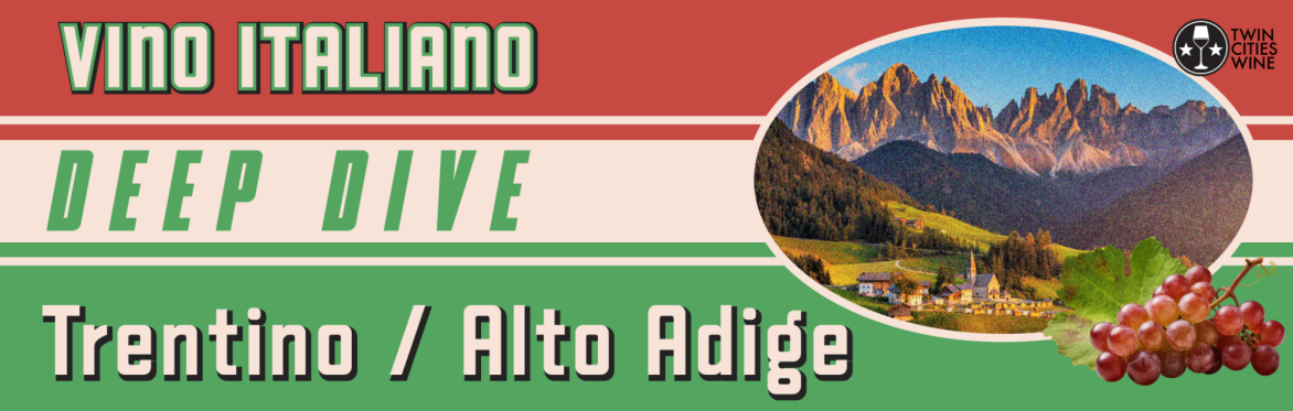 Deep Dive: Trentino and Alto Adige