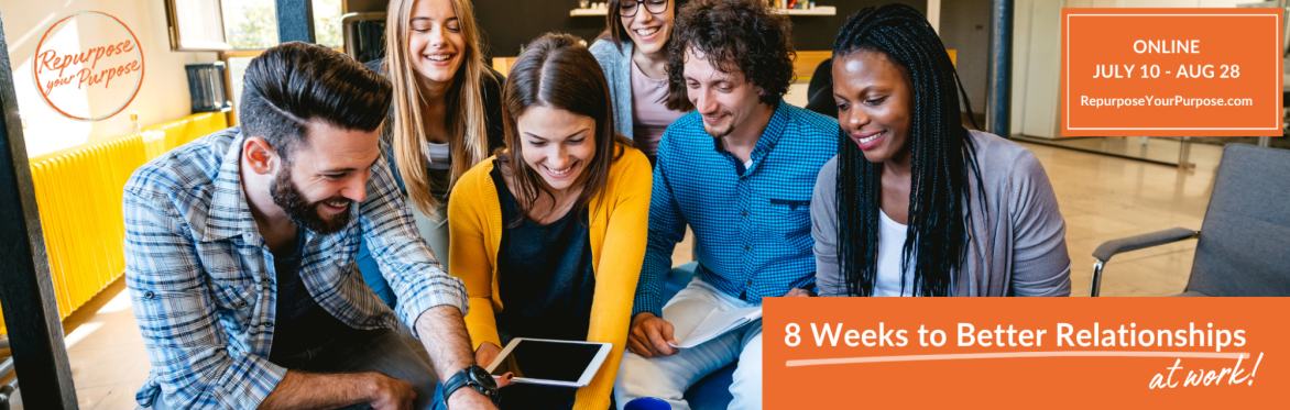 8 Weeks to Better Relationship at Work