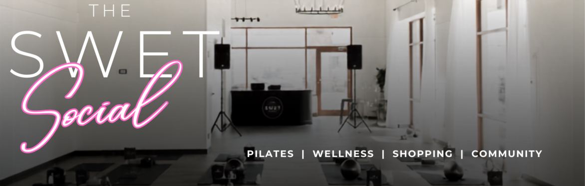 THE SWET Social featuring Pilates, wellness, shopping and community at The Canvas Event Studio.