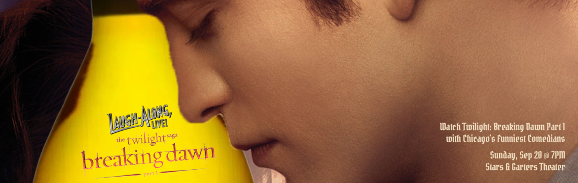 Twilight: Breaking Dawn Part 1: Laugh-Along, Live!