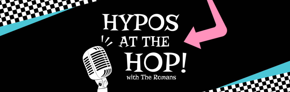 Hypos at the Hop!