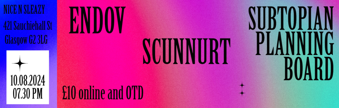 Subtopian Planning Board + Scunnurt + Endov