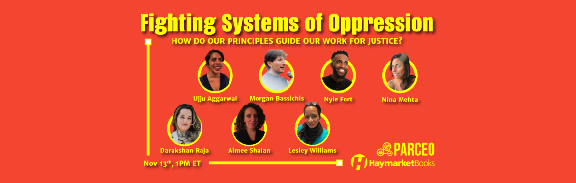 Fighting Systems of Oppression: How Do Our Principles Guide Our Work for Justice?