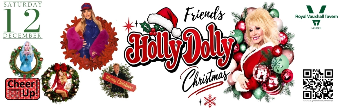 Cheer Up's "A Holly Dolly Christmas & Friends" at The Royal Vauxhall Tavern