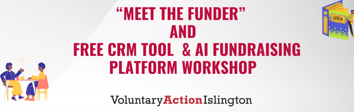 “Meet the Funder” and Free Customer Relationship Management ( CRM) Tool & AI Fundraising Platform Workshop