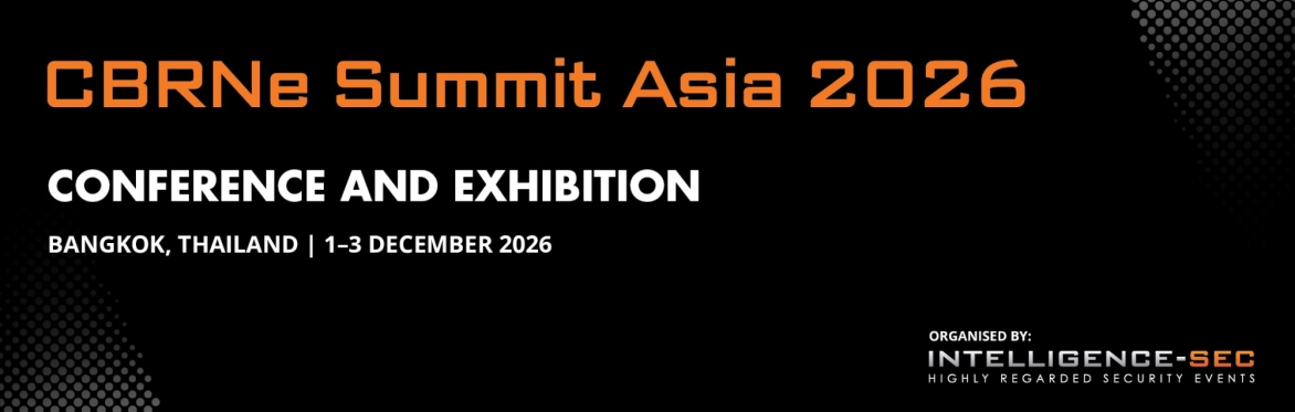 CBRNe Summit Asia 2026, Bangkok, Thailand