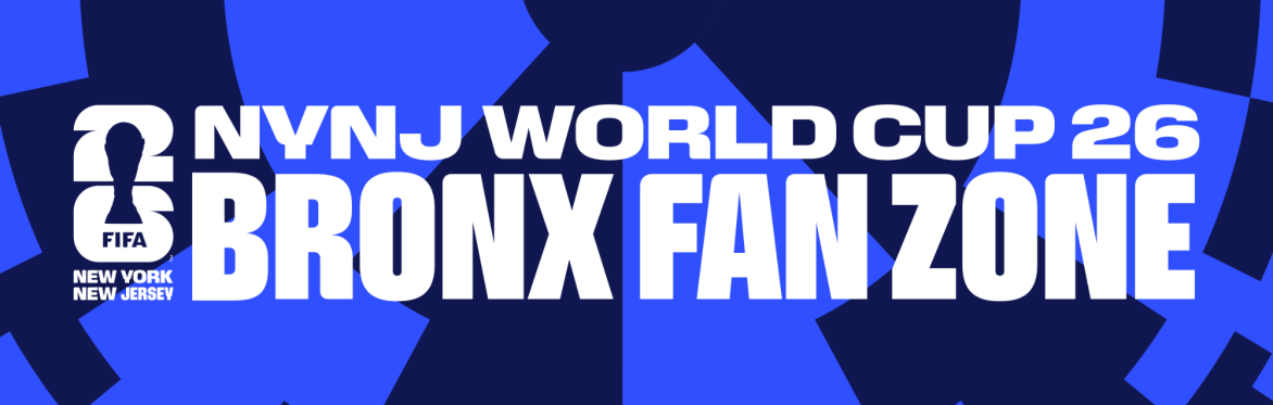Bronx Fan Zone – NYNJ World Cup 26